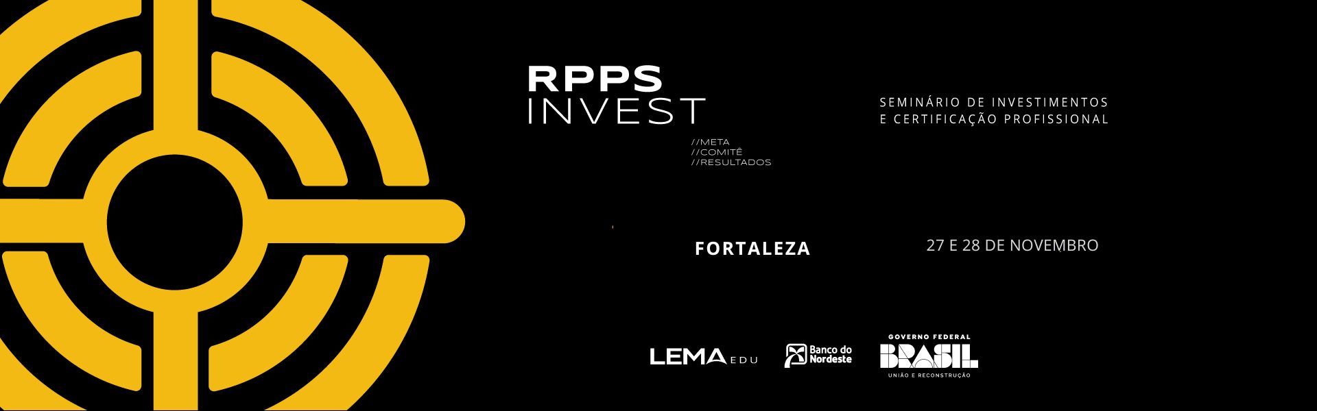RPPS INVEST - Fortaleza 27 e 28 de Novembro